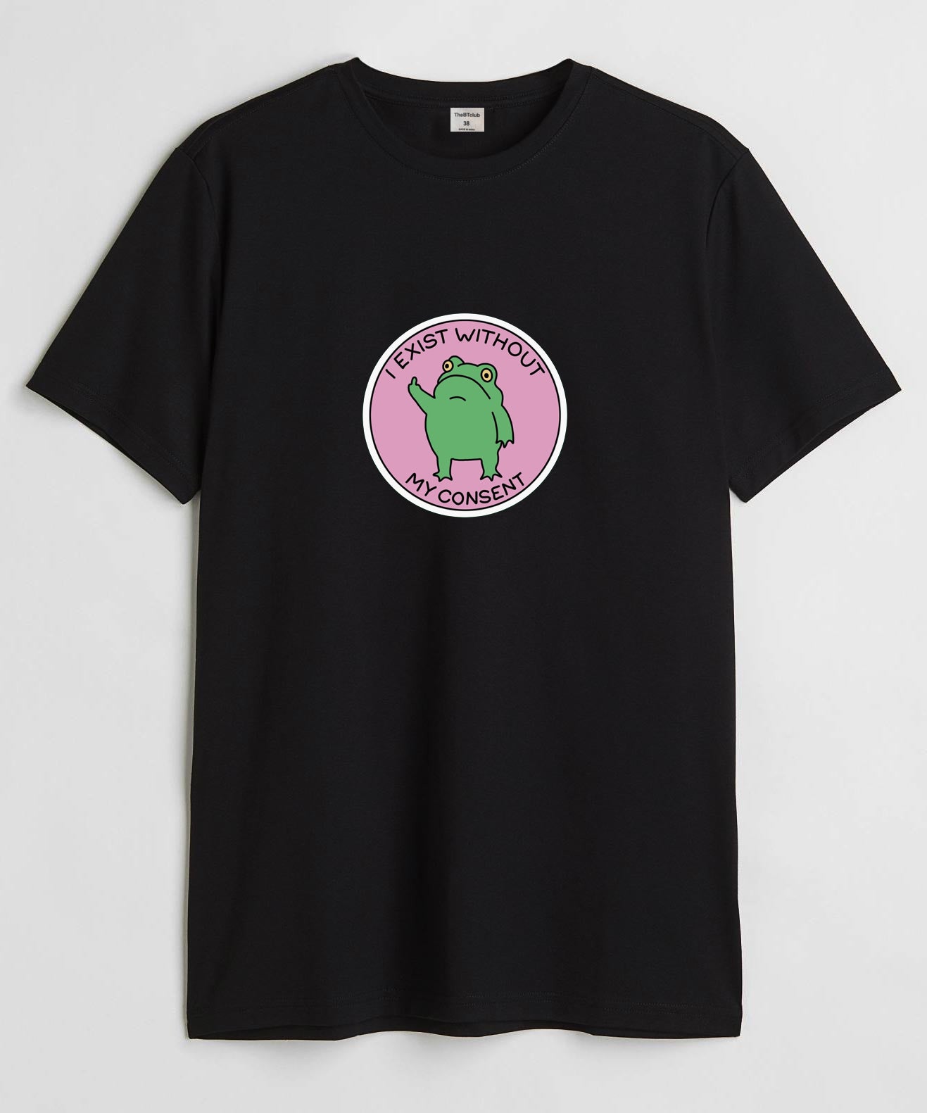 I exist without my consent- Round Neck T-shirt
